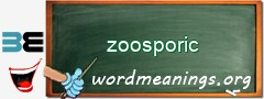 WordMeaning blackboard for zoosporic